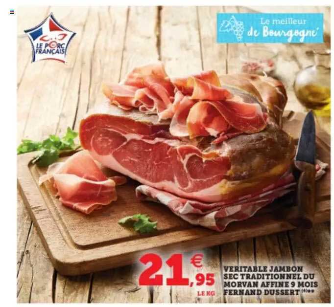 véritable jambon sec traditionnel du morvan affiné 9 mois fernand dussert **