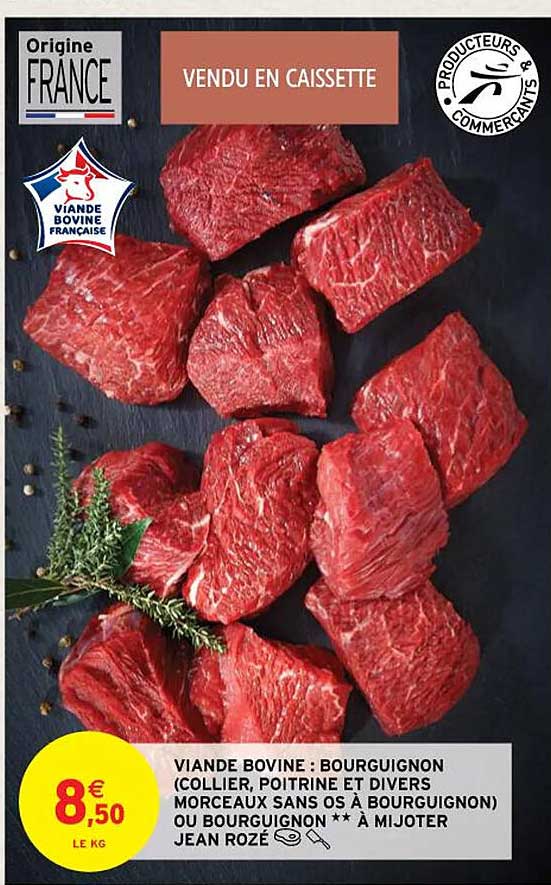 viande bovine : bourguignon (collier, poitrine et divers morceaux sans os à bourguignon) ou bourguignon**à mijoter jean rozé