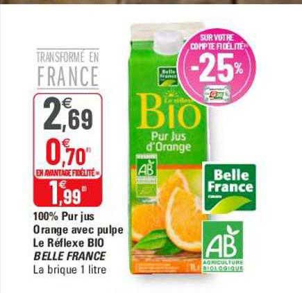 100% pur jus orange avec pulpe le réflexe bio belle france