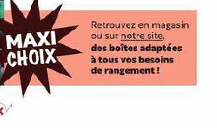 boîtes adaptées à tous vos besoins de rangement