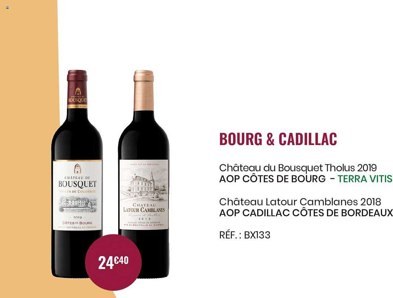 bourg & cadillac château du bousquet tholus 2019 aop côtes de bourg, château latour camblanes 2018 aop cadillac côtes de bordeaux