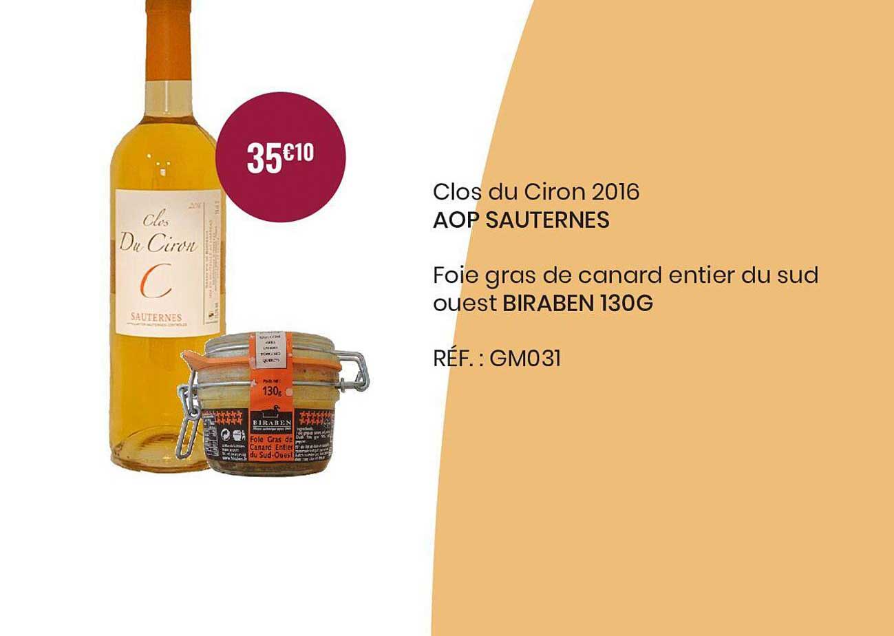 clos du ciron 2016 aop sauternes, foie gras de canard entier du sud ouest biraben 130 g