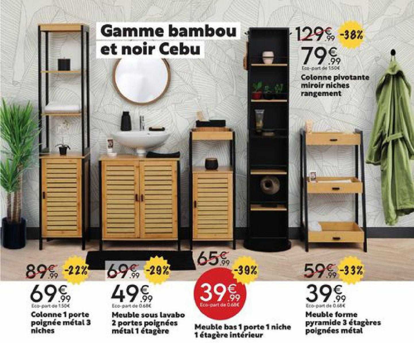 colonne 1 porte poignée métal 3 niches, meuble sous lavabo 2 portes poignées métal 1 étagère, meuble bas 1 porte 1 niche 1 étagère intérieur, meuble forme pyramide 3 étagères poignées métal