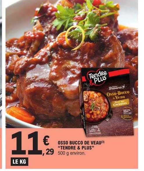 osso bucco de veau  "tendre & plus"