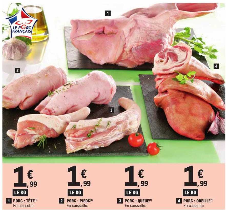 porc ; tête, pieds, queue ou oreille