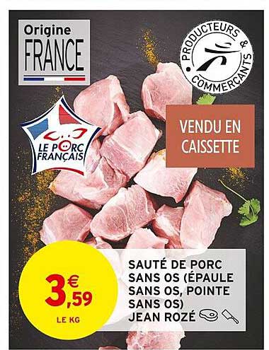 sauté de porc sans os épaule sans os pointe sans os jean rozé