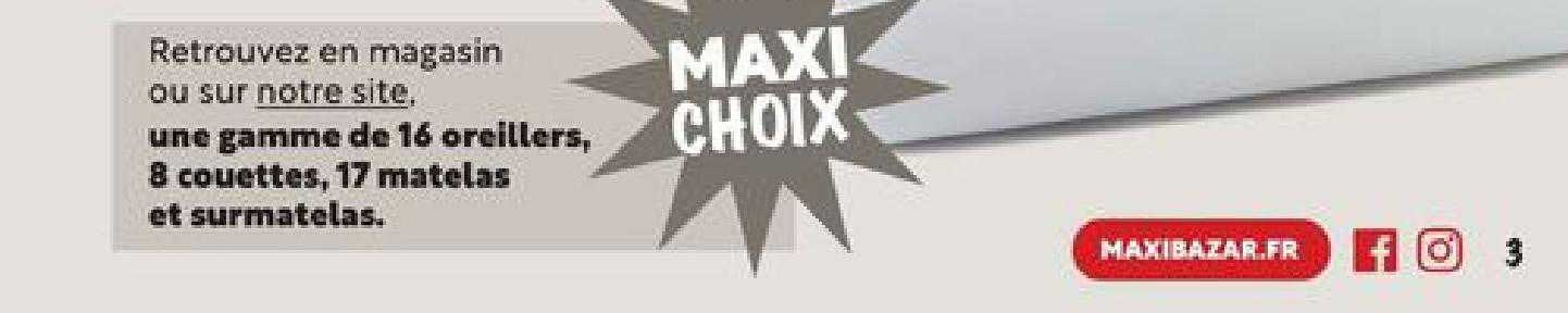 une gamme de 16 oreillers, 8 couettes, 17 matelas et surmatelas