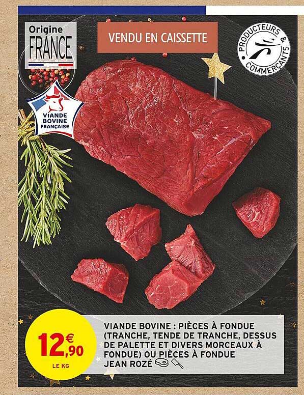 viande bovine : pièces à fondue tranche tende de tranche dessus de palette et divers morceaux à fondue ou pièce à fondue jean rozé