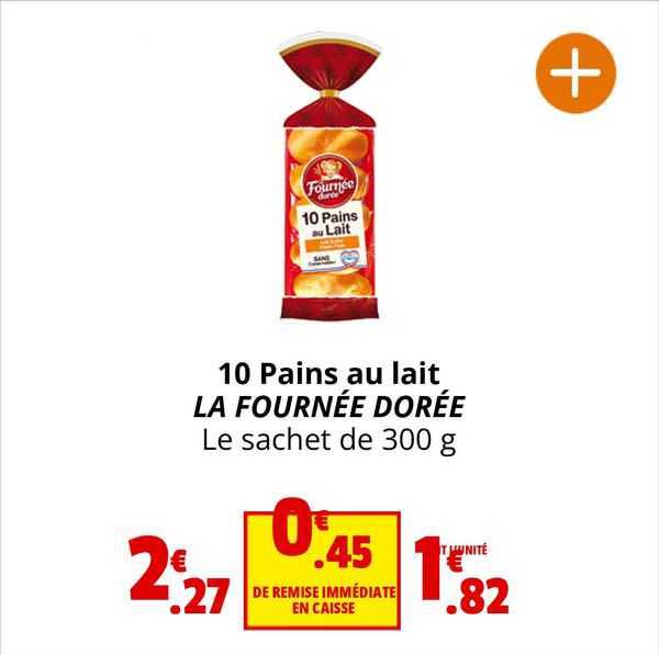 10 pains au lait la fournée dorée