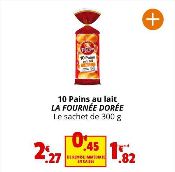 10 pains au lait la fournée dorée