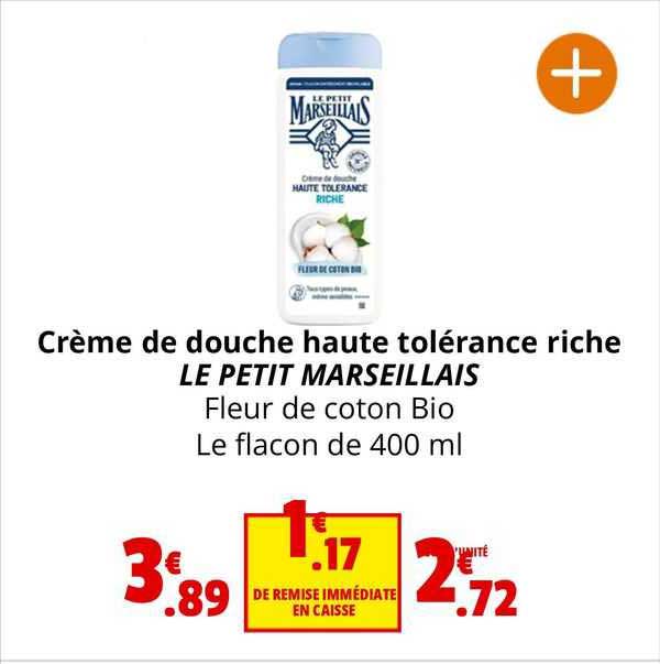 creme de douche haute tolerance riche le petit marseillais