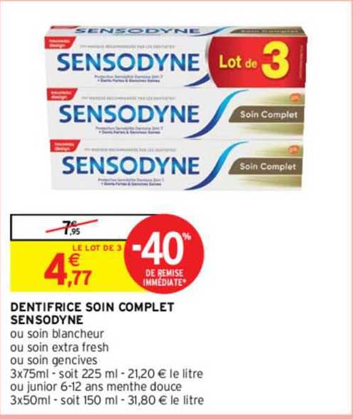 dentifrice soin complet sensodyne ou soin blancheur ou soin extr afresh ou soin gencives ou junior 6-12 ans menthe douce