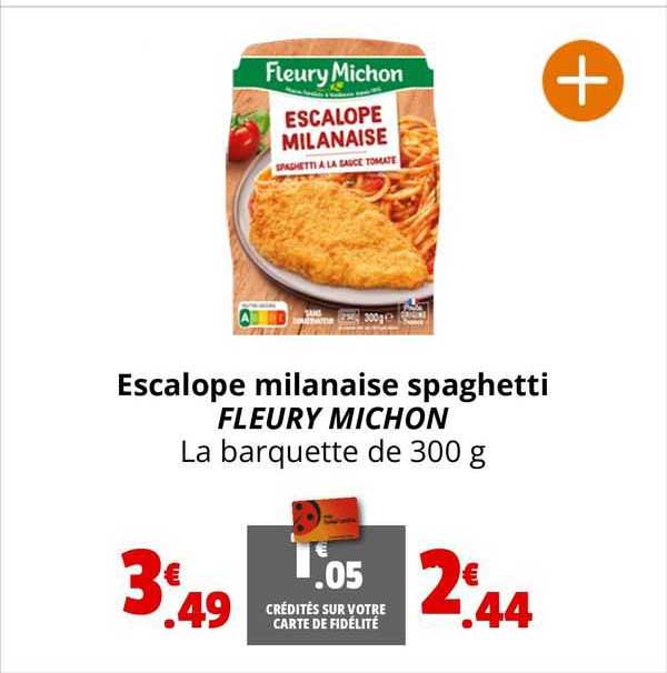 escalope milanaise spaghetti fleury michon