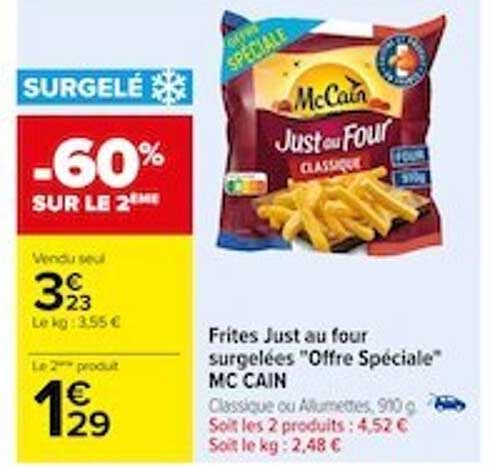 frites just au four surgelées "offre spéciale" mc cain