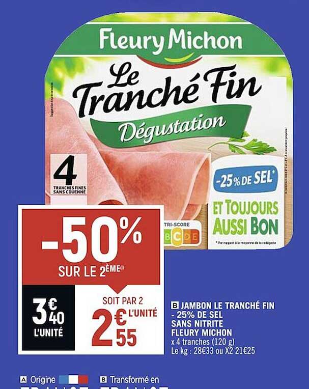 jambon le tranché fin -25% de sel sans nitrite fleury michon