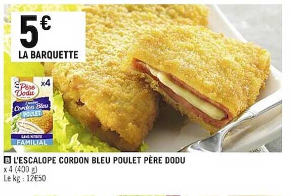 l'escalope cordon bleu poulet père dodu