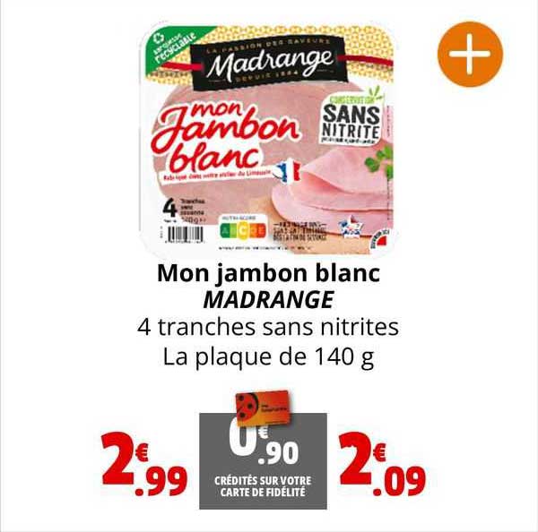mon jambon blanc madrange 4 tranches sans nitrites