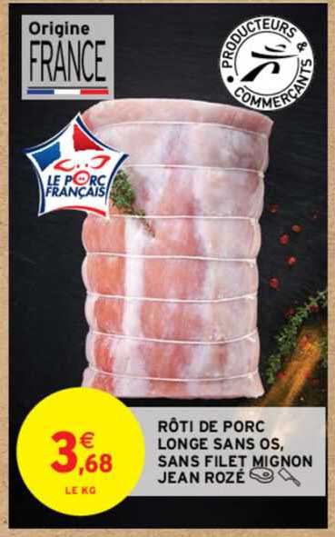 rôti de porc longe sans os, sans filet mignon jean rozé
