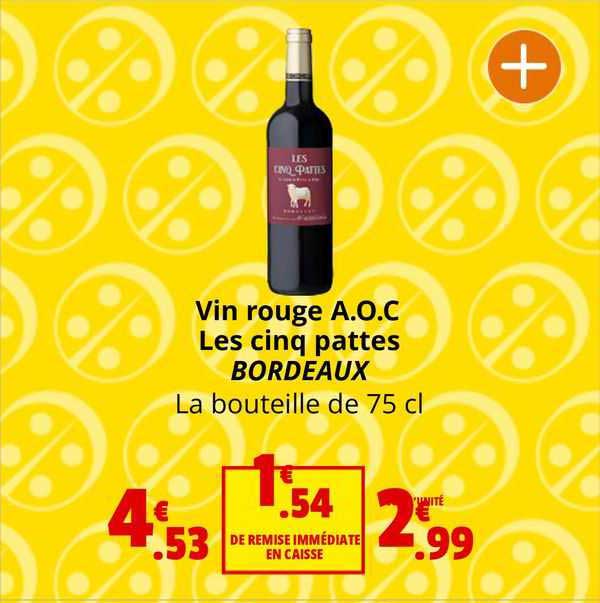 vin rouge a.o.c les cinq pattes bordeaux