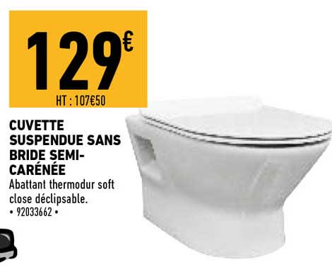 cuvette suspendue sans bride semi-carénée