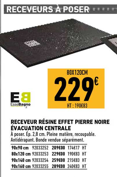 receveur résine effet pierre noire évacuation centrale