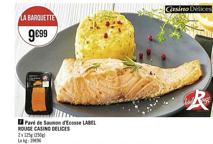 pavé de saumon d'écosse label rouge casino délices