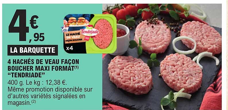 4 hachés de veau façon boucher maxi format tendriade