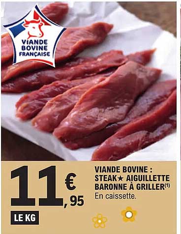viande bovine : steak aiguillette baronne à griller