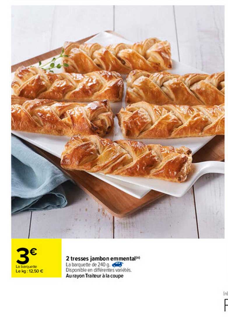 2 tresses jambon emmental
