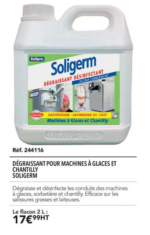 dégraissant pour machines à glaces et chantilly soligerm