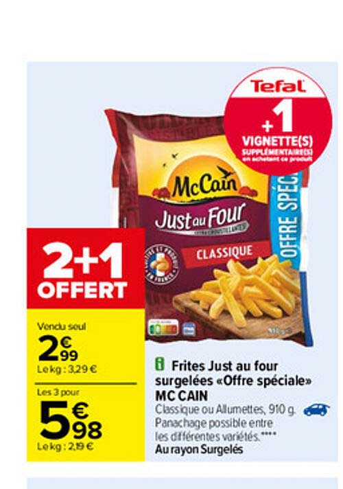 frites just au four surgelées «offre spéciale» mc cain