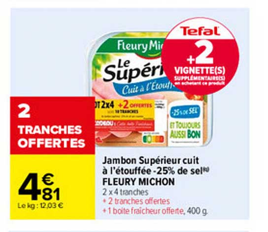 jambon supérieur cuit à l'étouffée -25% de sel fleury michon