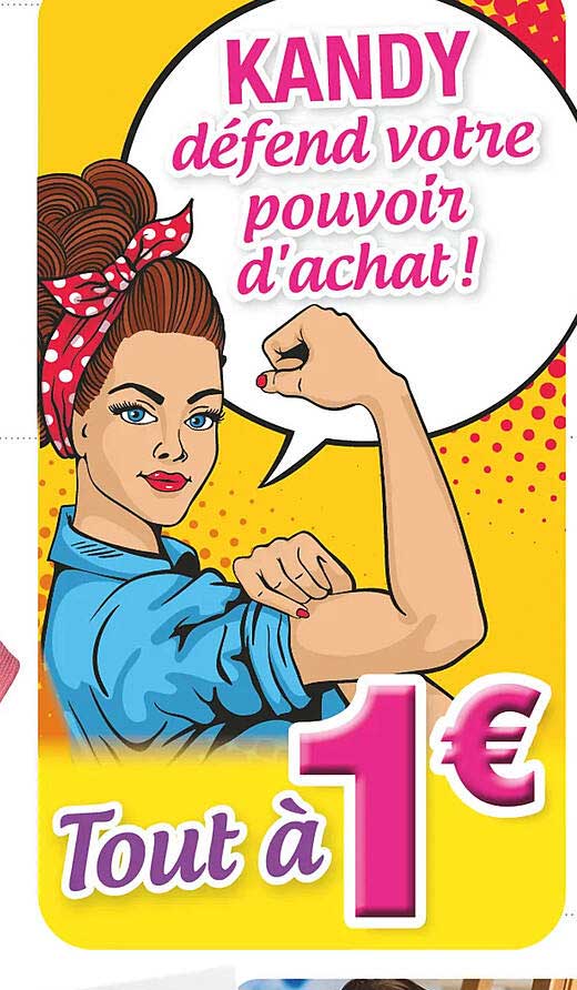 kandy défend votre pouvoir d'achat!
