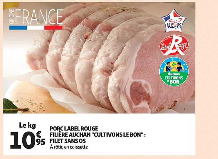 porc label rouge filière auchan "cultivons le bon" : filet sans os