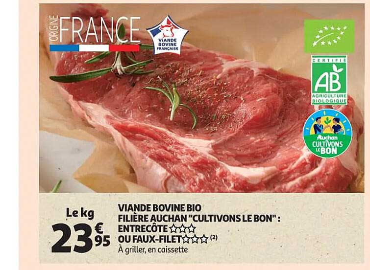 viande bovine bio filière auchan "cultivons le bon", entrecôte*** ou faux-filet***
