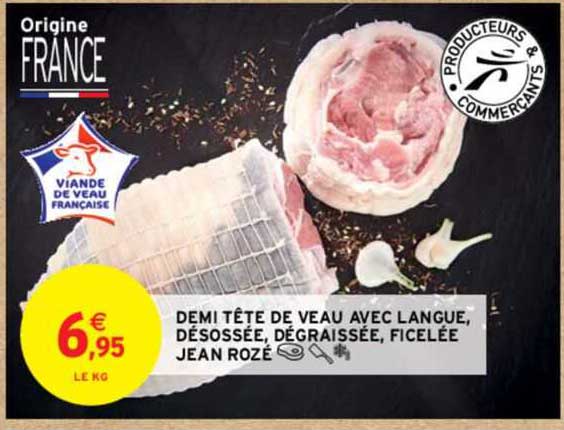 demi tête de veau avec langue, désossée, dégraissée, ficelée jean rozé