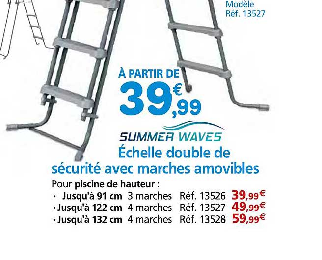 échelle double de sécurité avec manches amovibles summer waves