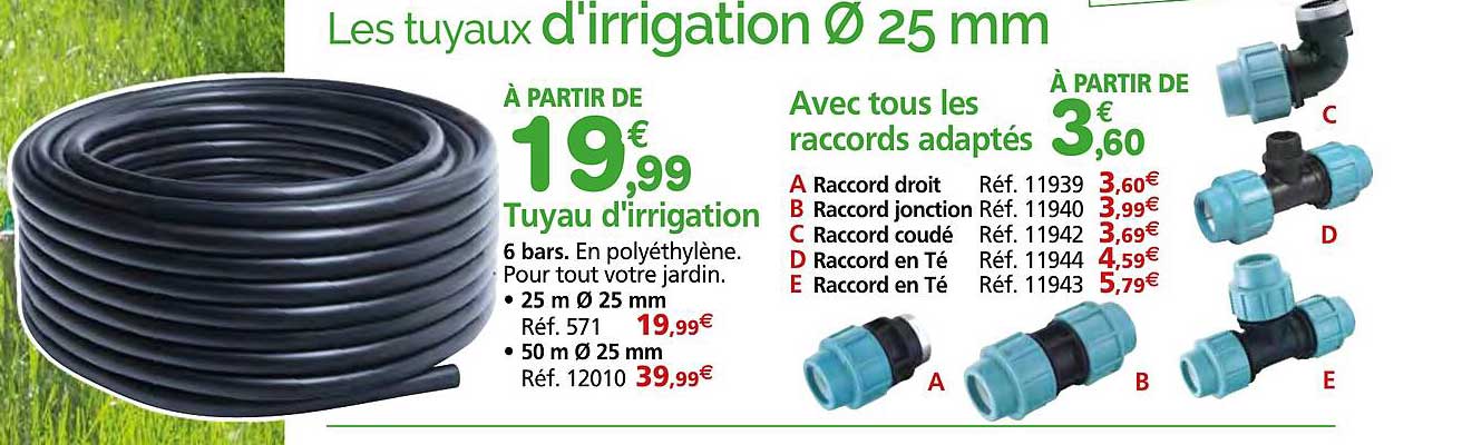 les tuyaux d'irrigation ø 25 mm