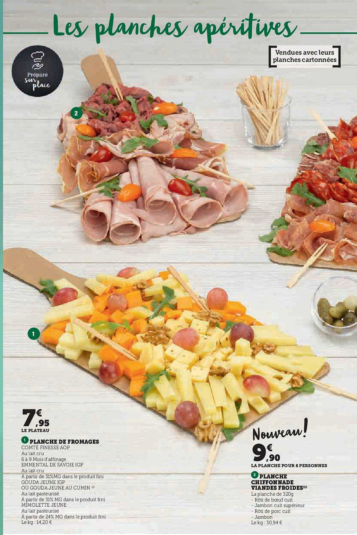 planche de fromages ou chiffonade viandes froides