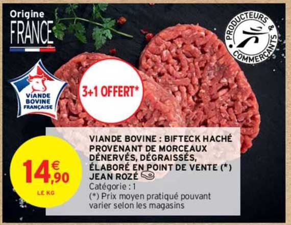 viande bovine : bifteck haché provenant de morceaux dénervés, dégraissés, élaboré en point de vente jean rozé