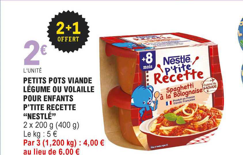petits pots viande légume ou volaille pour enfants p'tite recettes "nestlé"
