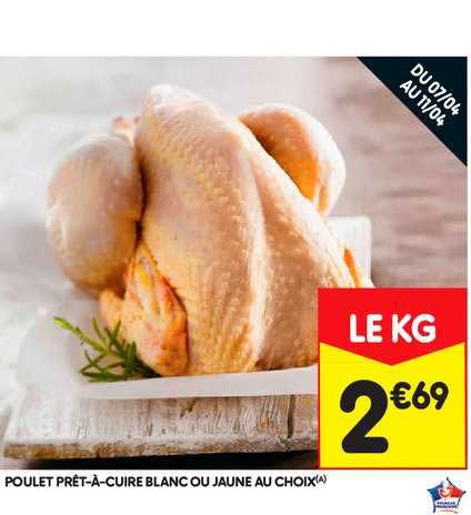 poulet prêt-à-cuire blanc ou jaune au choix