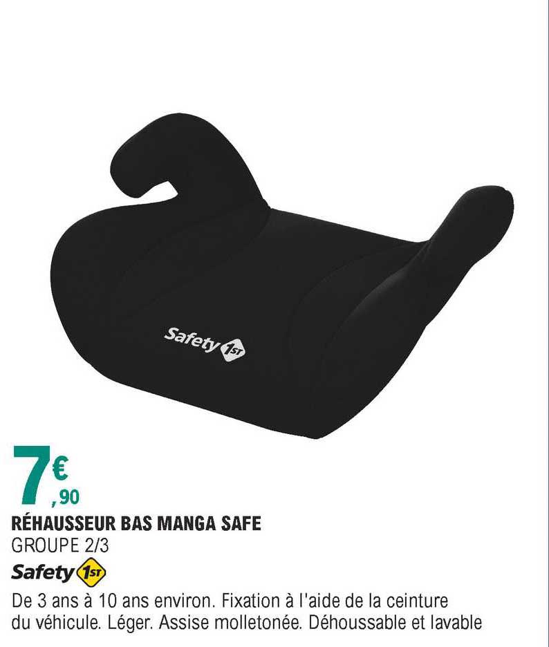 réhausseur bas manga safe groupe 2-3 safety 1st
