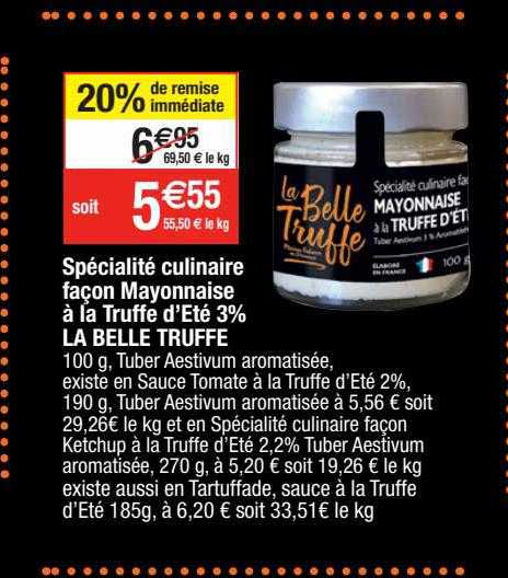 spécialité culinaire façon mayonnaise à la truffe d'été 3% la belle truffe