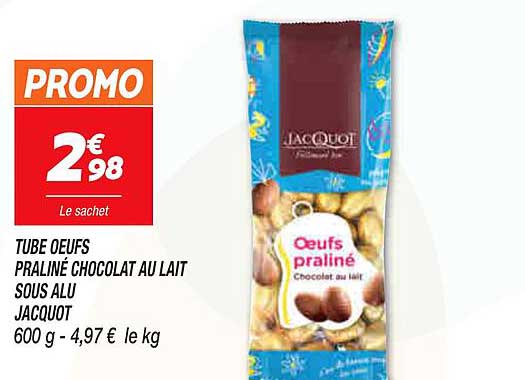 Tube Oeufs Praliné Chocolat Au Lait Sous Alu Jacquot