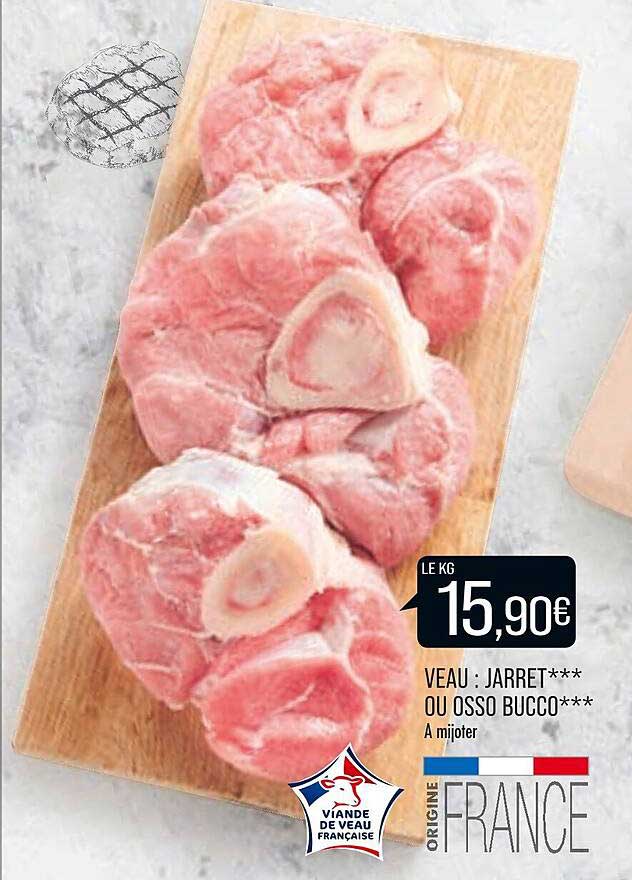 veau : jarret*** ou osso bucco***