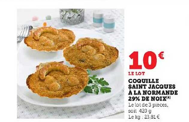 Coquille Saint Jacques à La Normande 29% De Noix