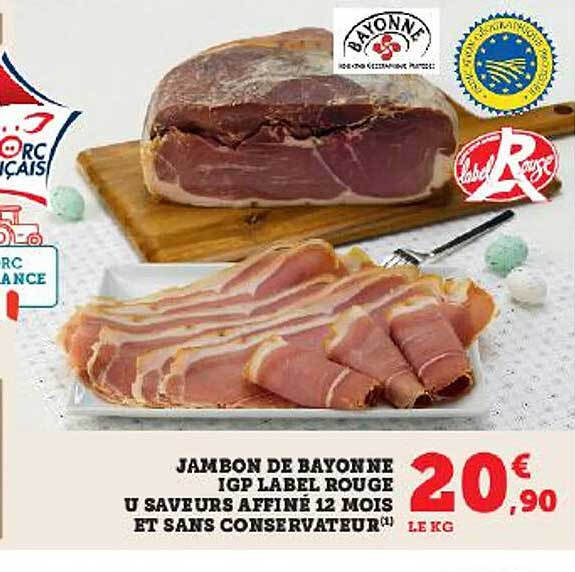 Jambon De Bayonne Igp Label Rouge U Saveurs Affiné 12 Mois Et Sans Conservation