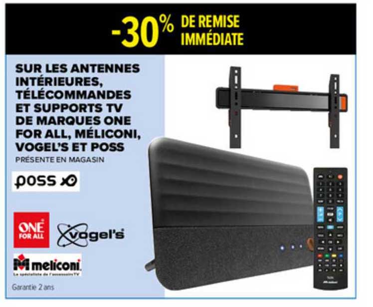 antennes intérieures, télécommandes et supports tv de marques one for all, méliconi, vogel's et poss