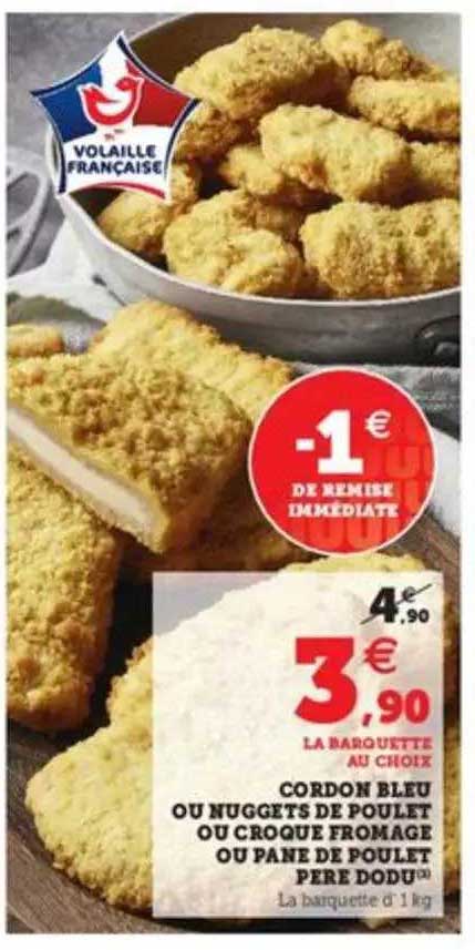 Cordon Bleu Ou Nuggets De Poulet Ou Croque Fromage Ou Pane De Poulet Pere Dodu